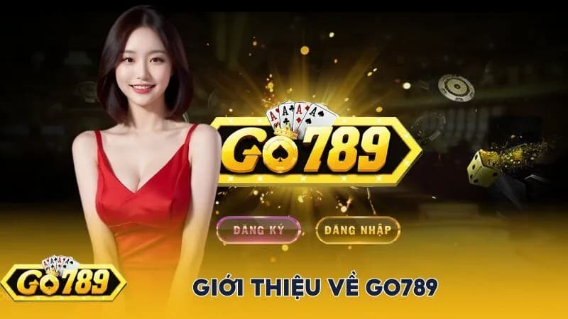 Giới thiệu tổng quan về Go789