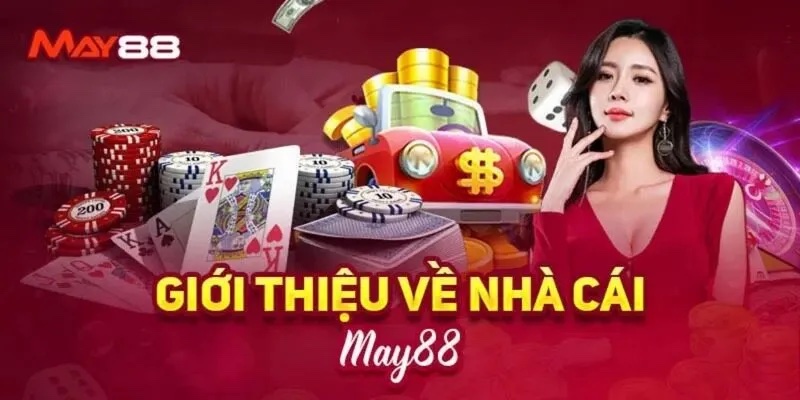 Đôi nét chung về nhà cái May88