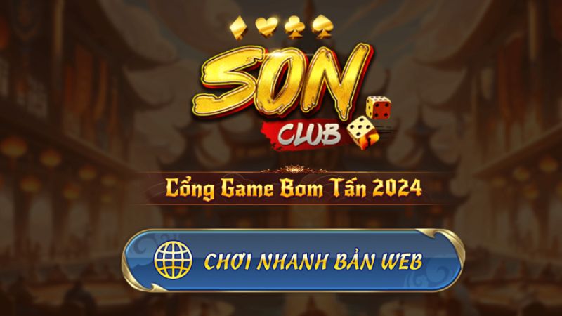 Tổng quan về cổng game đẳng cấp SonClub 