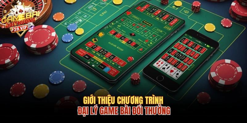 Đăng Ký Đại Lý Game Bài Đổi Thưởng Và Lợi Ích Khi Tham Gia 1 Giới thiệu chương trình đại lý game bài đổi thưởng