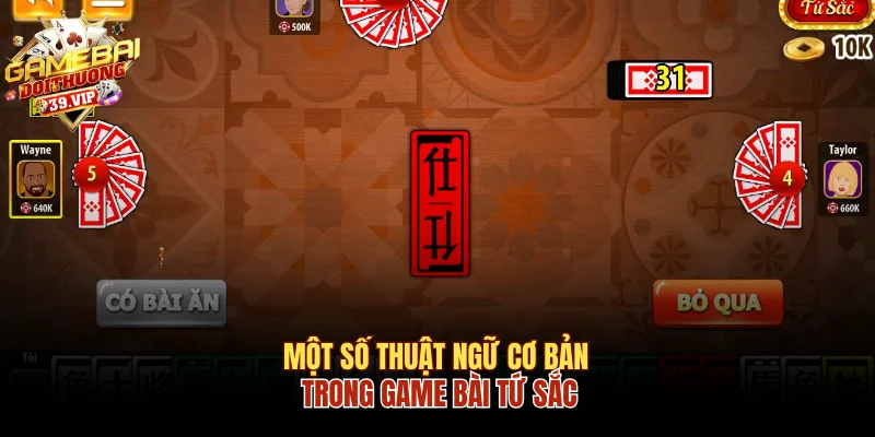 Cách Chơi Game Bài Tứ Sắc Chi Tiết, Dễ Hiểu Cho Lính Mới 2 Một số thuật ngữ cơ bản trong game bài tứ sắc